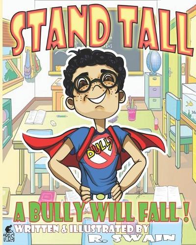 Stand Tall: Bullies Will Fall