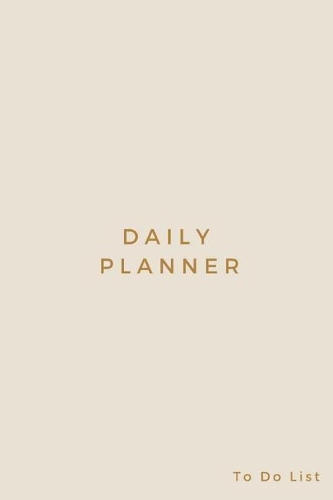 Daily Planner To Do List - Goal Planner: (6x9) Daily Planner, 90 Pages, Smooth Matte Cover