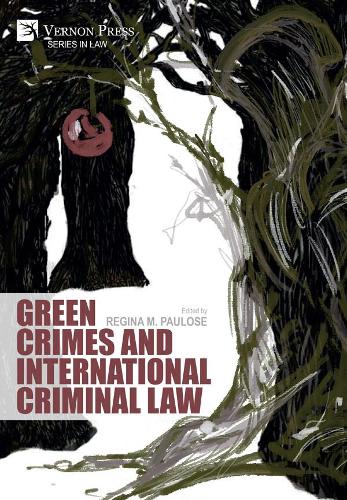 Green Crimes and International Criminal Law: (Law)