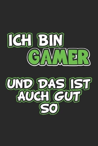Ich bin Gamer und das ist auch gut so