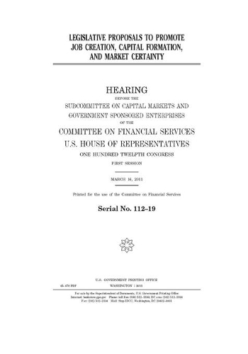 Legislative proposals to promote job creation, capital formation, and market certainty