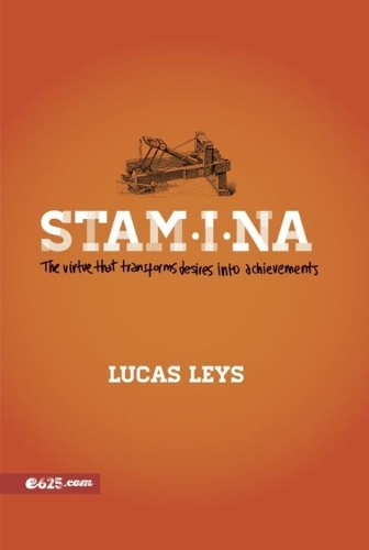 Stamina: The Virtue That Transforms Desires Into Achievements