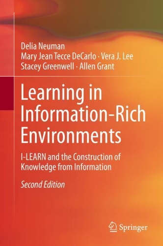 Learning in Information-Rich Environments: I-LEARN and the Construction of Knowledge from Information