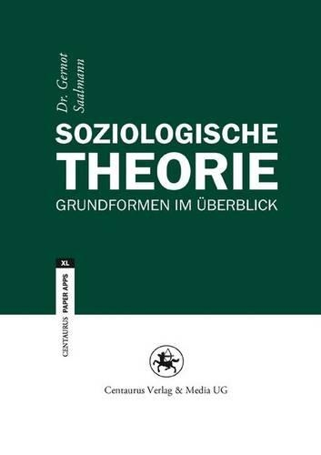Soziologische Theorie: Grundformen Im Überblick