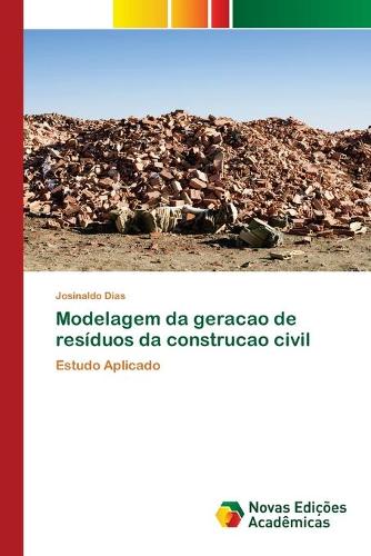 Modelagem da geracao de resíduos da construcao civil