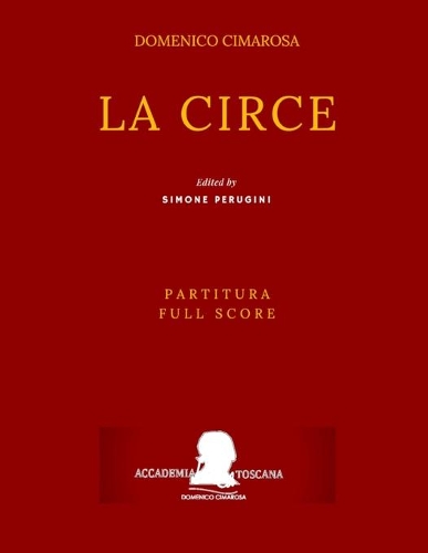 Cimarosa: La Circe: (Partitura - Full Score)(19 Edizione Critica Delle Opere Di Domenico Cimarosa)