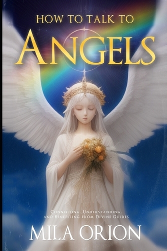 How to Talk to Angels