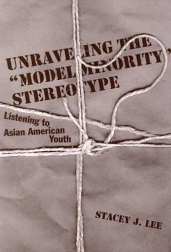 Unraveling the Model Minority Stereotype