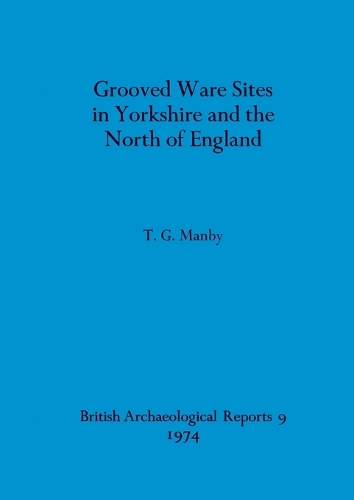 Grooved Ware Sites in Yorkshire and the North of England