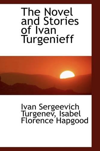The Novel and Stories of Ivan Turgenieff