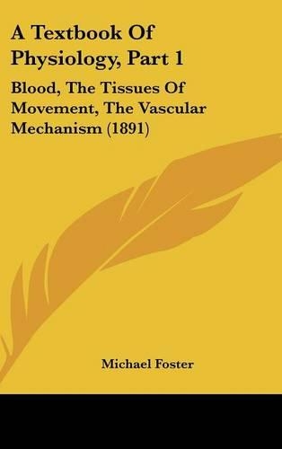 A Textbook of Physiology, Part 1