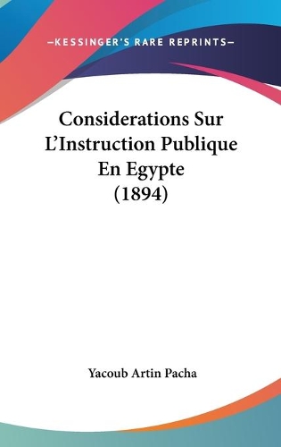 Considerations Sur L'Instruction Publique En Egypte (1894)