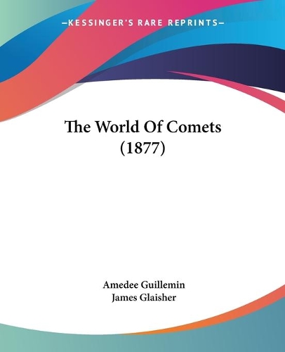 The World Of Comets (1877): (English)
