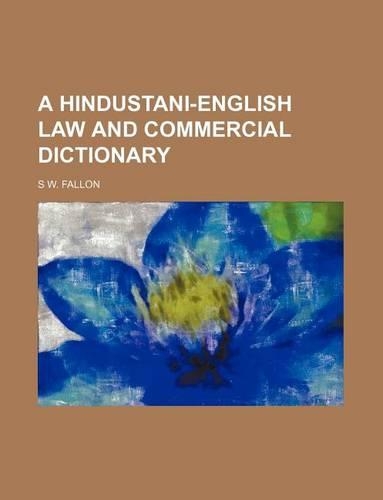 A Hindustani-English Law and Commercial Dictionary: (English)