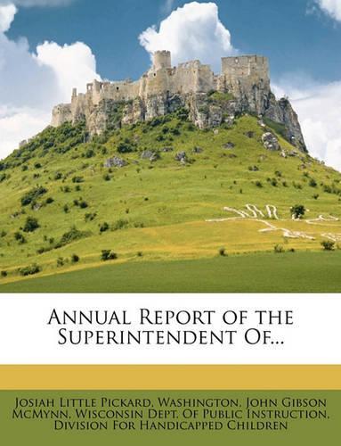 Annual Report of the Superintendent Of...