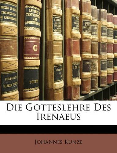 Die Gotteslehre Des Irenaeus