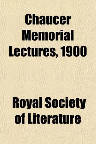Chaucer Memorial Lectures, 1900