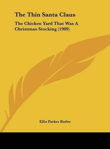 The Thin Santa Claus: The Chicken Yard That Was a Christmas Stocking (1909)