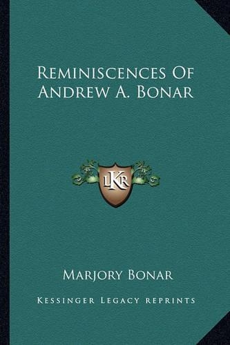 Reminiscences Of Andrew A. Bonar