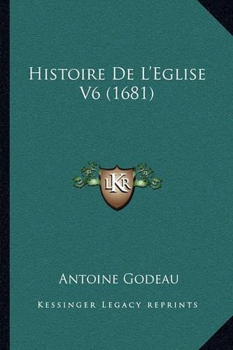 Histoire De L'Eglise V6 (1681)