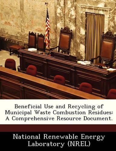 Beneficial Use and Recycling of Municipal Waste Combustion Residues