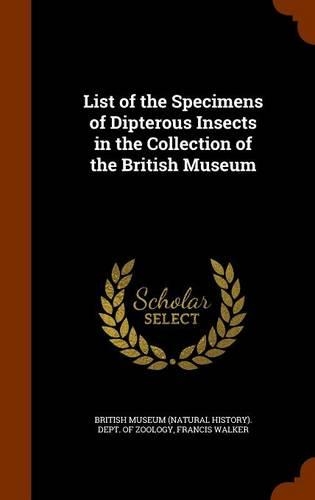 List of the Specimens of Dipterous Insects in the Collection of the British Museum: (English)