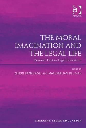 The Moral Imagination and the Legal Life