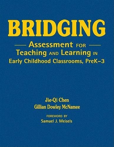 Bridging: Assessment for Teaching and Learning in Early Childhood Classrooms, PreK-3