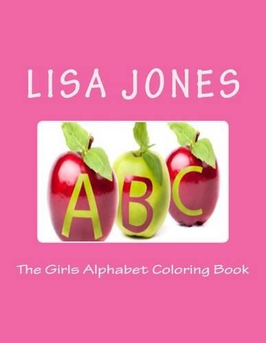The Girls Alphabet Coloring Book