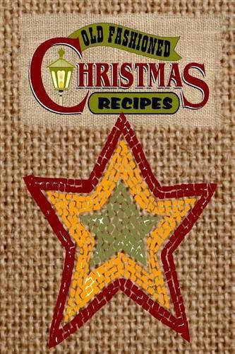 Old Fashioned Christmas RECIPES