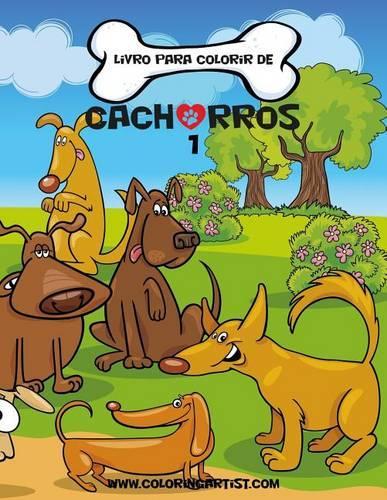 Livro para Colorir de Cachorros 1: (1 Cachorros)