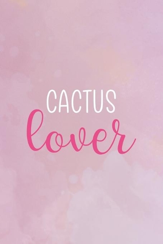 Cactus Lover