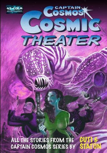 Captain Cosmos Cosmic Theater: (Captain Cosmos Graphic Novel)