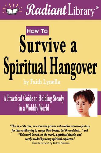 How to Survive a Spiritual Hangover: Practical Guide to Holding Steady in a Wobbly World(English)