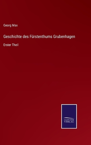 Geschichte des Fürstenthums Grubenhagen: Erster Theil