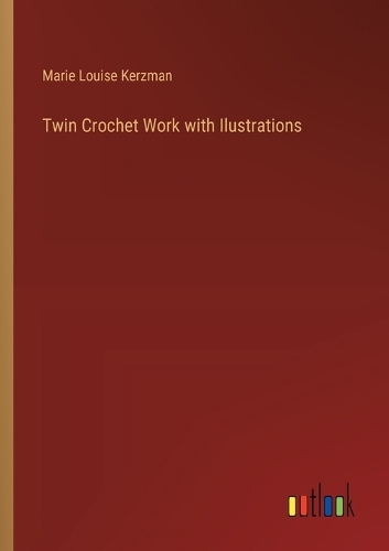 Twin Crochet Work with Ilustrations