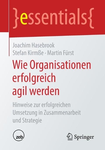 Wie Organisationen erfolgreich agil werden