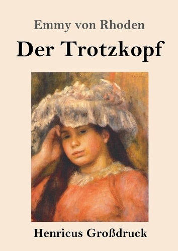 Der Trotzkopf (Großdruck)