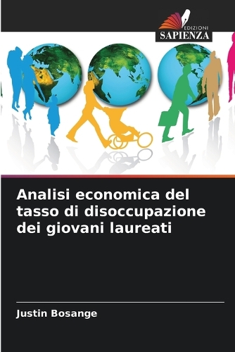 Analisi economica del tasso di disoccupazione dei giovani laureati