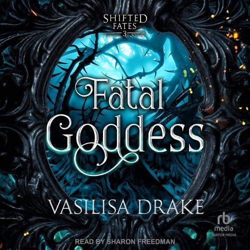 Fatal Goddess: (3 Shifted Fates)