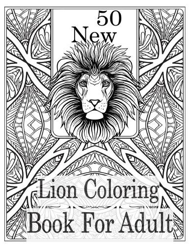 50 New Lion Coloring book For Adult