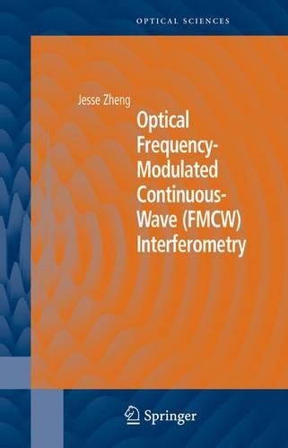 Optical Frequency-Modulated Continuous-Wave (FMCW) Interferometry: (Springer Optical Sciences)