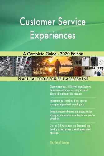 Customer Service Experiences A Complete Guide - 2020 Edition