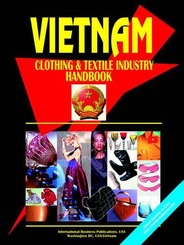 Vietnam Clothing & Textile Industry Handbook