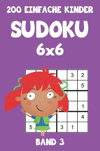 200 Einfache Kinder Sudoku 6x6 Band 3
