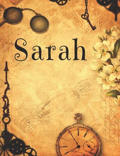 Sarah: The perfect personalized blank lined steampunk notebook journal diary for anyone named Sarah