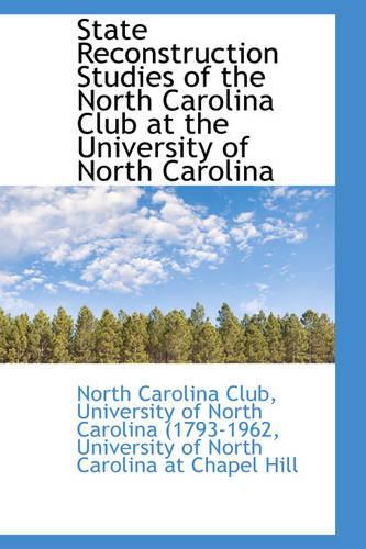 State Reconstruction Studies of the North Carolina Club at the University of North Carolina