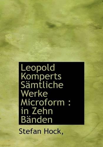 Leopold Komperts Samtliche Werke Microform
