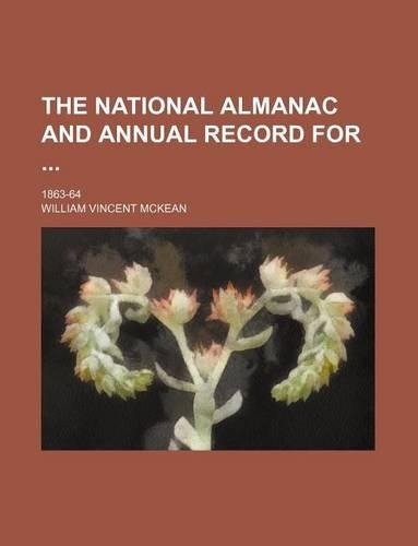 The National Almanac and Annual Record For; 1863-64