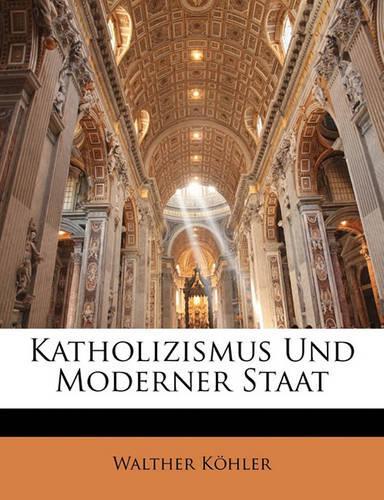 Katholizismus Und Moderner Staat